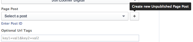 Facebook Power Editor Create New Unpublished Post