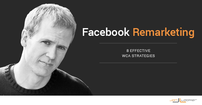 Facebook Remarketing Website Custom Audience Strategies