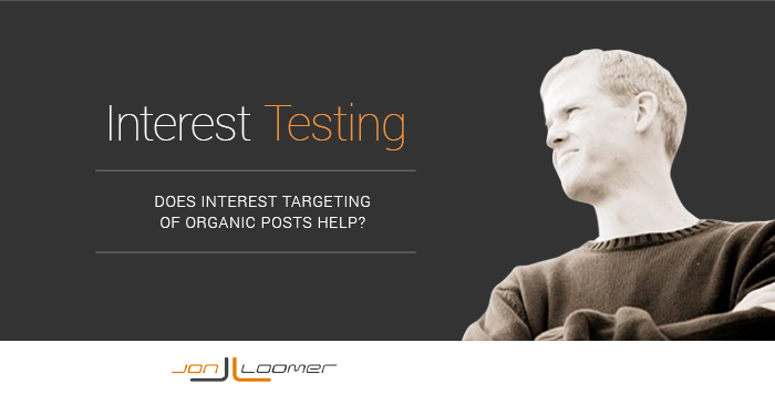 Facebook Interest Targeting Organic Post Test