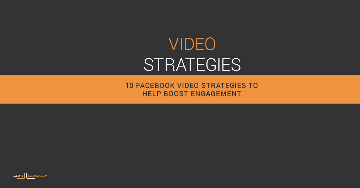 Facebook Video Strategies