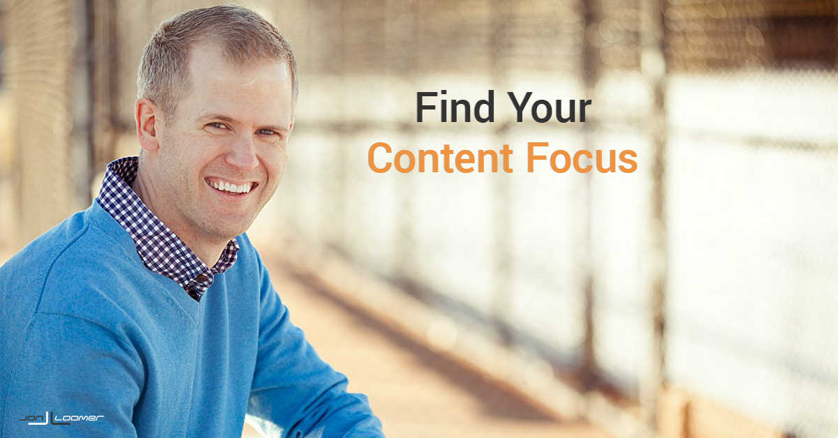 Entrepreneurs Find Your Content Focus