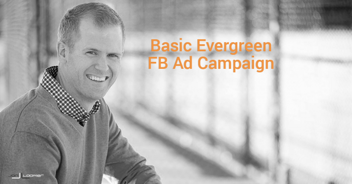 Basic Evergreen Facebook Ad Campaign