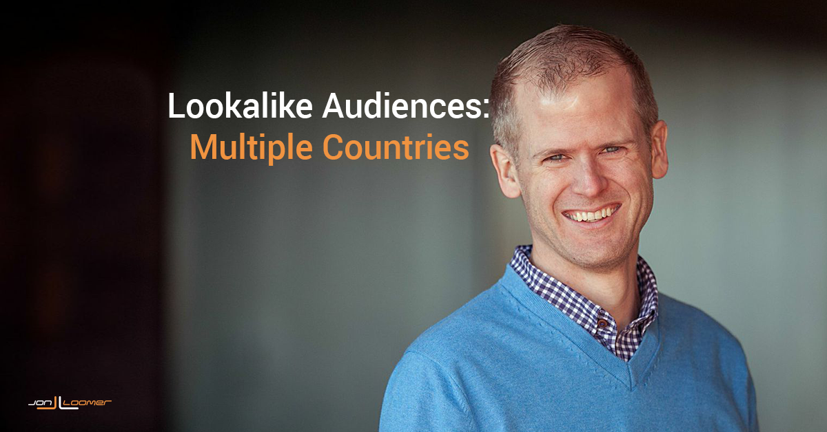 Facebook Lookalike Audiences Multiple Countries