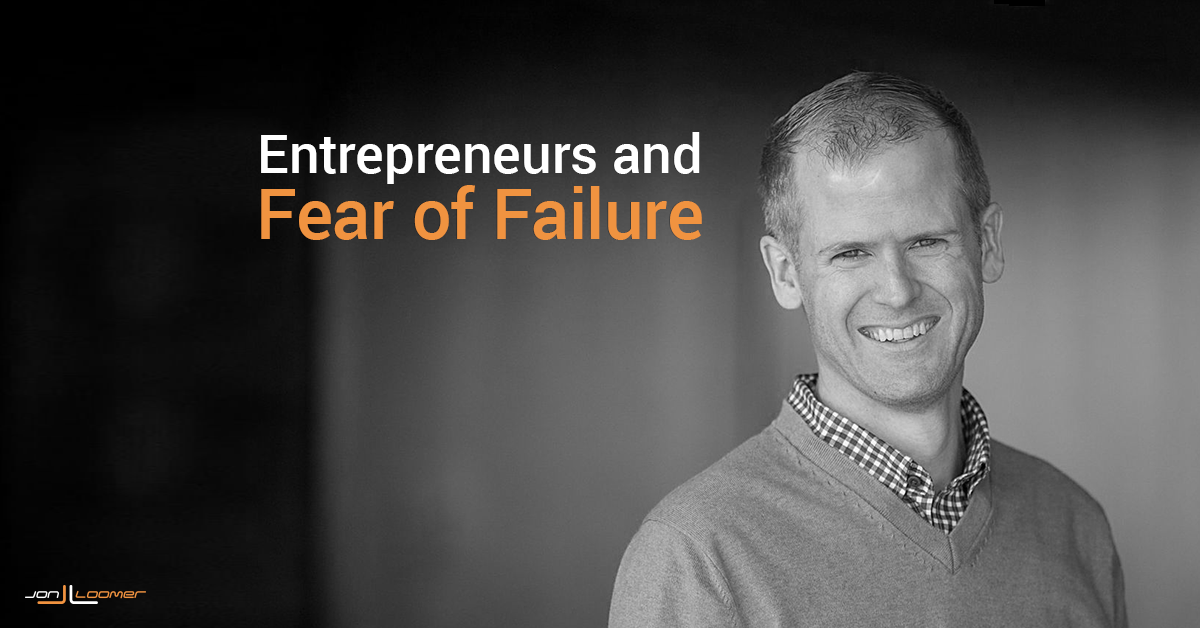 Entrepreneurs and Fear of Failure