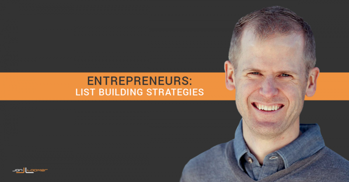 Entrepreneurs List Building Strategies