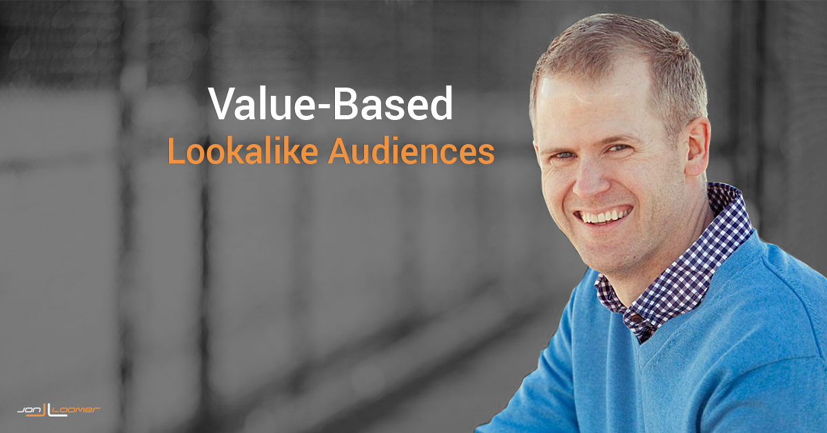 Value-Based Lookalike Audiences