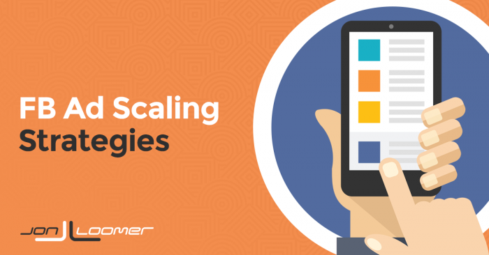 Two Strategies to Scale Your Facebook Ads