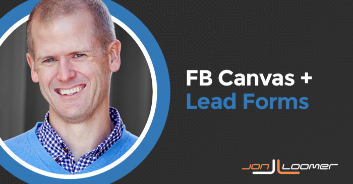 Facebook Canvas Lead Forms