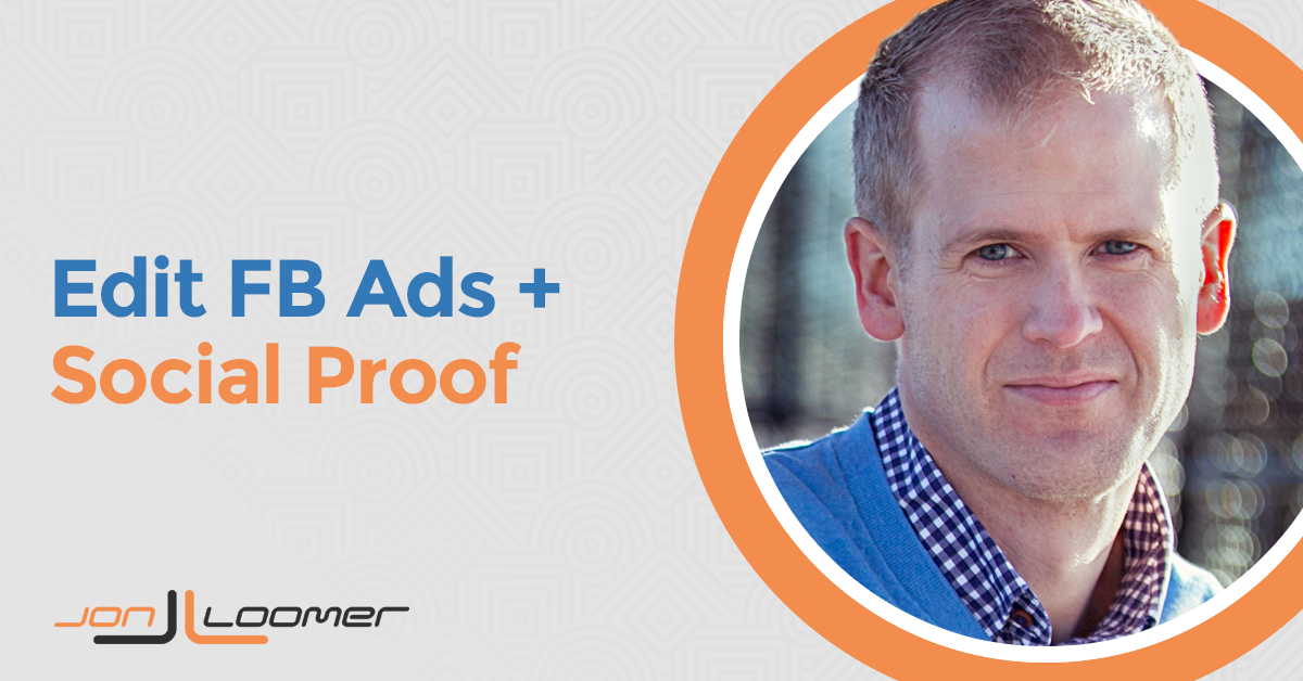 Edit Facebook Ads and Keep Social Proof