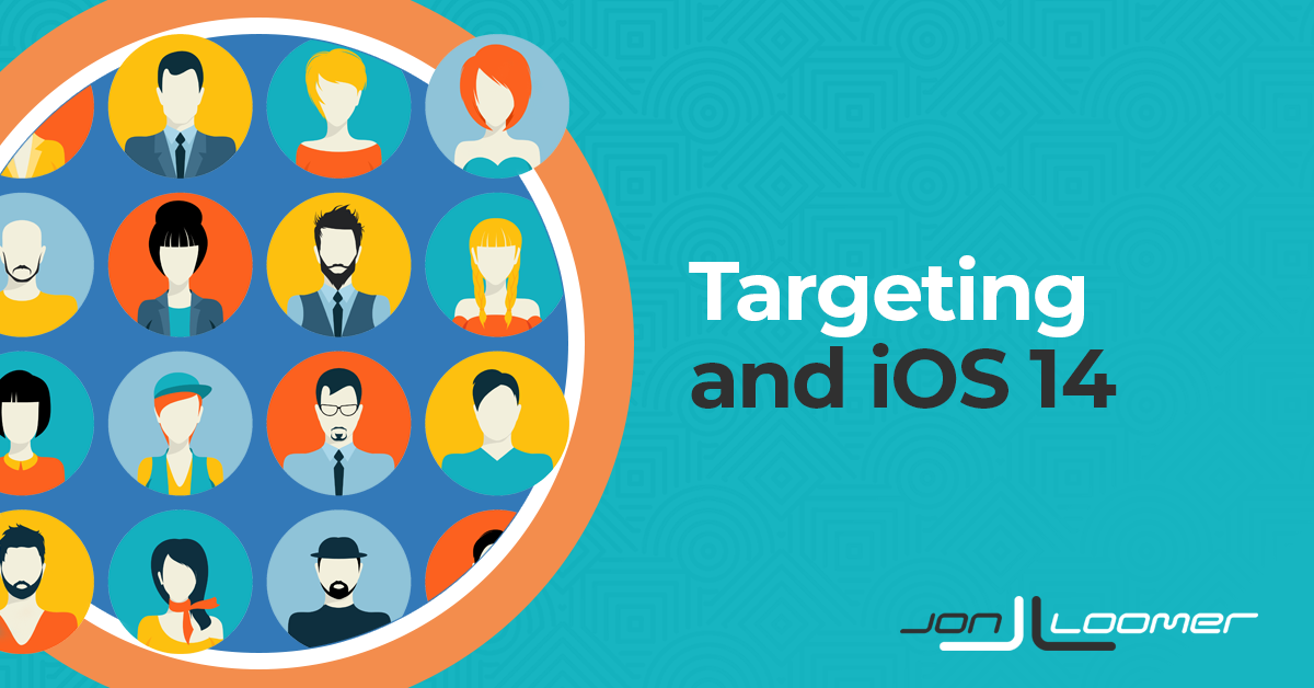 Facebook Advertising Audiences and iOS 14