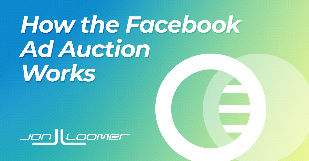 How the Facebook Ad Auction Works