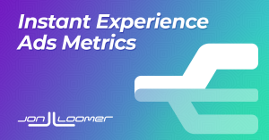Success Metrics for Facebook Instant Experience Ads