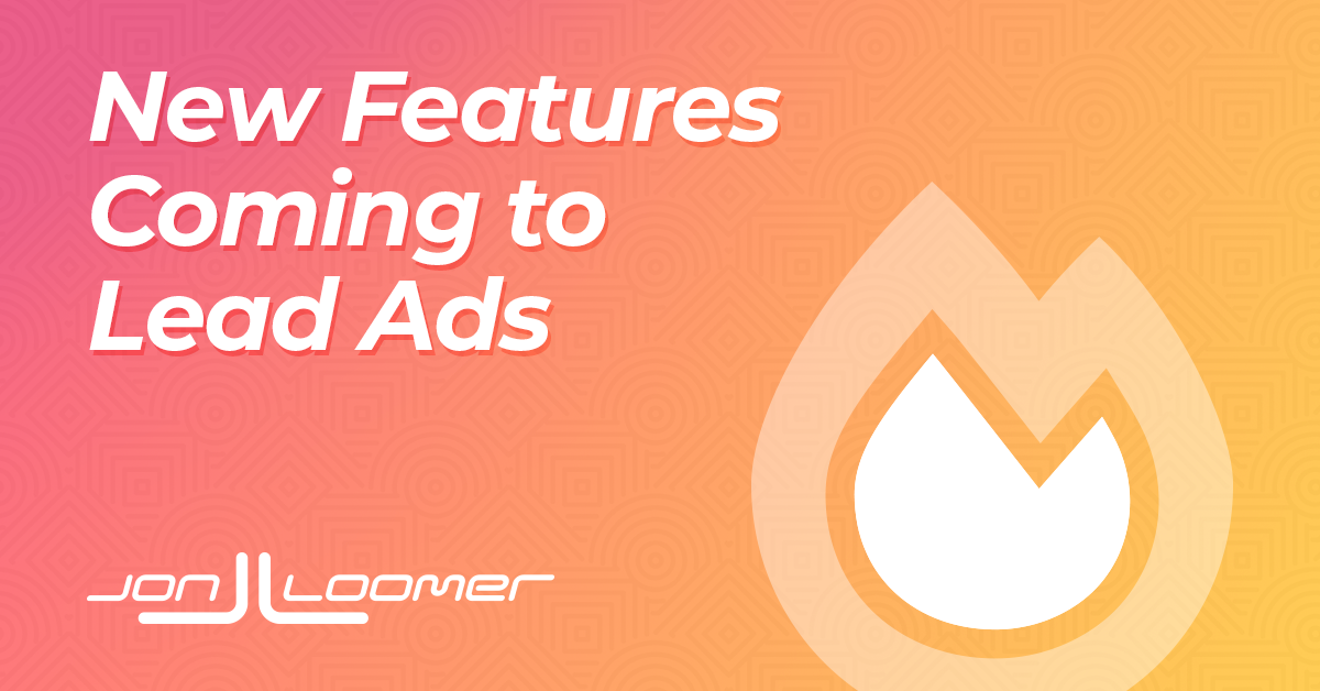 Lead Filtering, Gated Content, and Creative Flexibility Coming to Facebook Lead Forms
