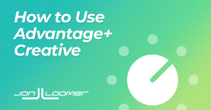 Advantage+ Creative: Automatically Optimize Facebook Ads
