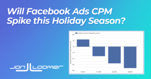 Will Facebook Ads CPM Costs Increase This Holiday Season?
