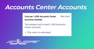 Meta Ads Metric Update: Accounts Center Account