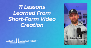 11 Lessons Learned from Short-Form Video Creation