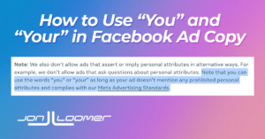 Can We Use the Words “You” and “Your” in Facebook Ads Copy?