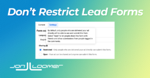 Are You Restricting Your Meta Ads Lead Forms?