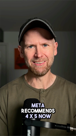 Meta Recommends 4:5 Aspect Ratio