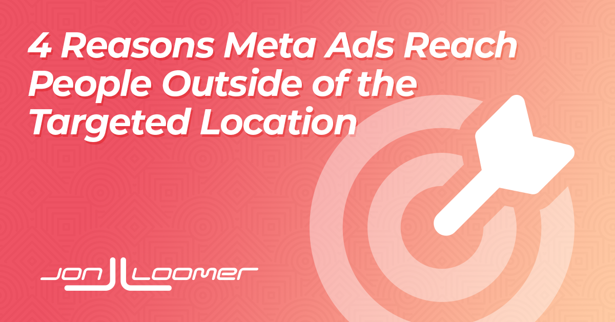 Meta Ads Targeted Location