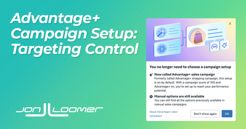 Advantage+ Campaign Setup Targeting