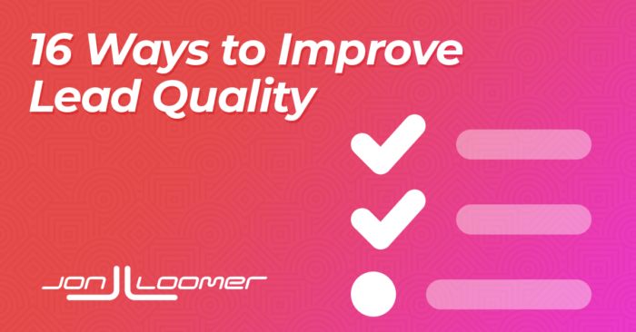 Improve Lead Quality