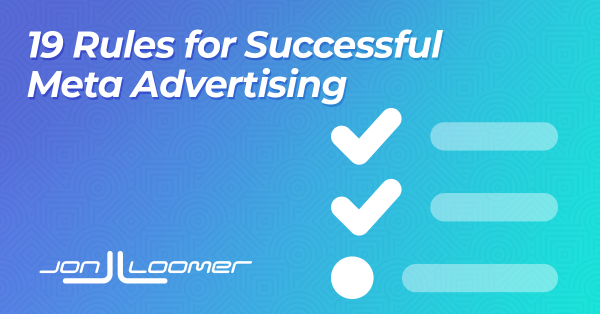 19 Rules for Successful Meta Advertising