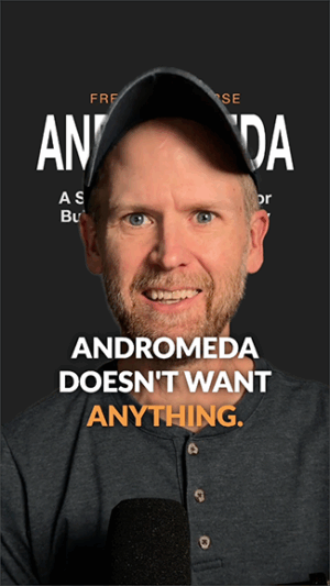 What Andromeda Wants