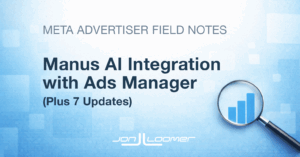 Manus AI Ads Manager Integration (Plus 7 Updates)