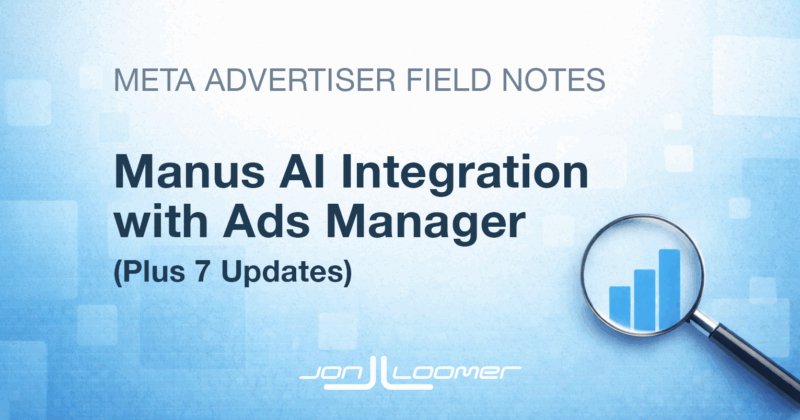 Manus AI Ads Manager Integration (Plus 7 Updates)