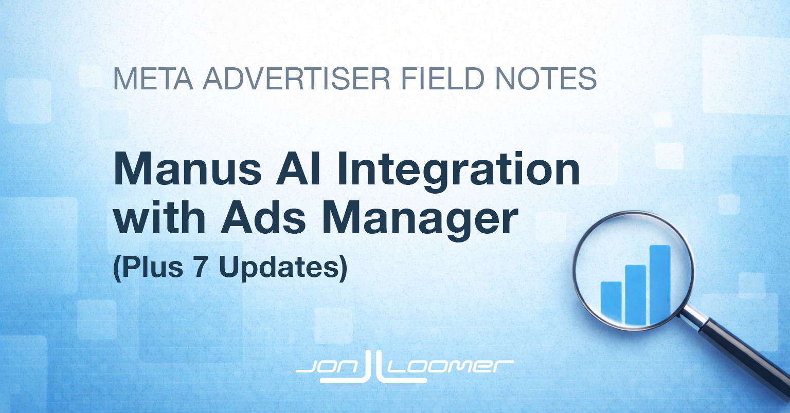Manus AI Ads Manager Integration (Plus 7 Updates)