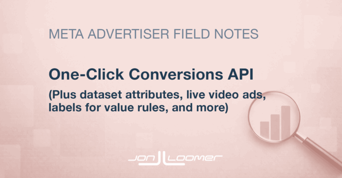 One-Click Conversions API, Pixel Updates, and More