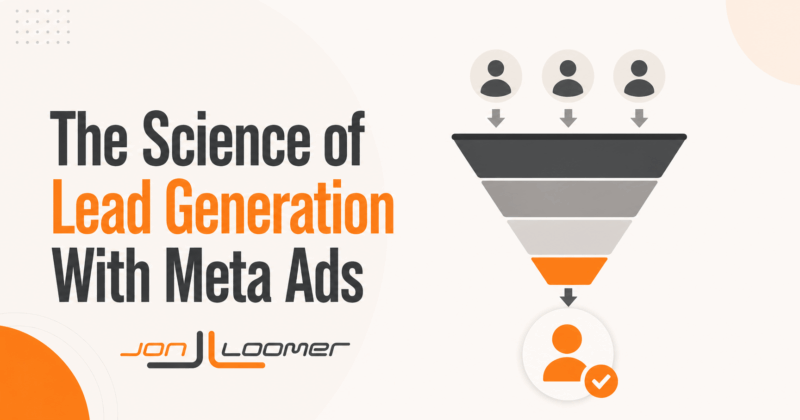 The Science of Lead Generation With Meta Ads