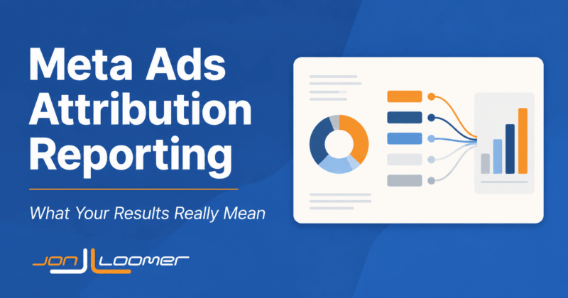 Meta Ads Attribution Reporting: What Your Results Really Mean