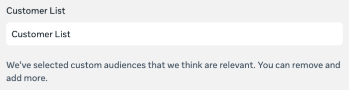 We've selected custom audiences that we think are relevant. You can remove and add more.