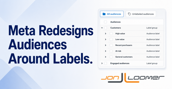 Meta Redesigns Audiences Around Labels