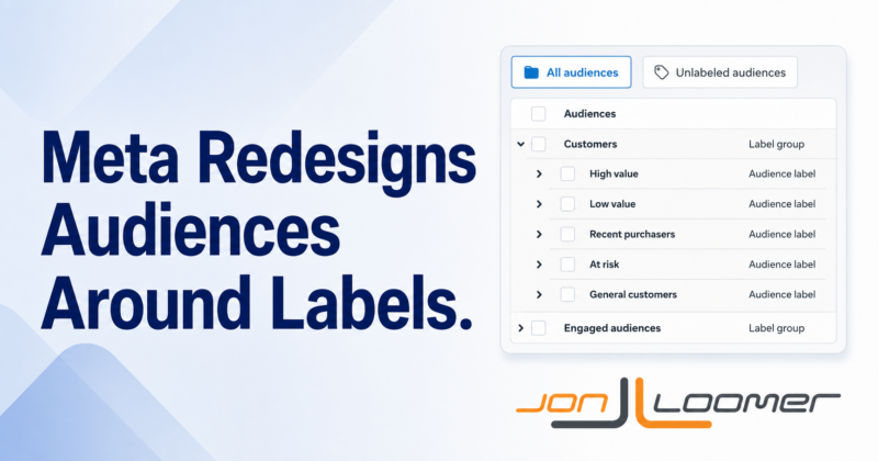 Meta Redesigns Audiences Around Labels